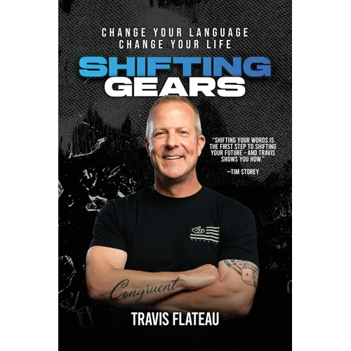 Shifting Gears: Change Your Language. Change Your Life.