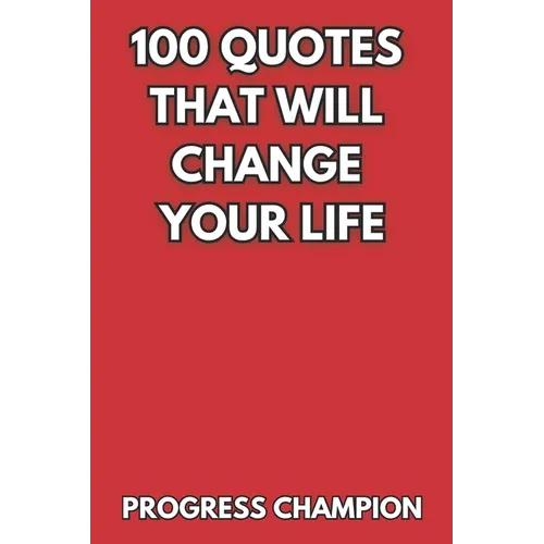 100 Quotes That Will Change Your Life