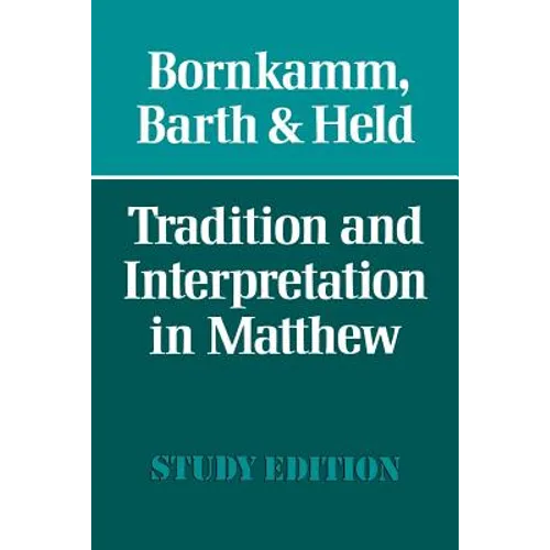 Tradition and Interpretation in Matthew