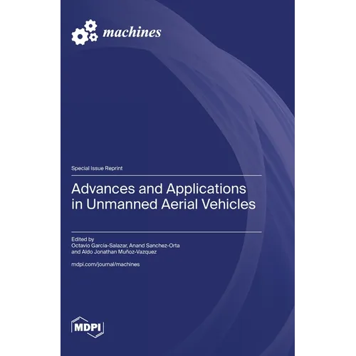 Advances and Applications in Unmanned Aerial Vehicles