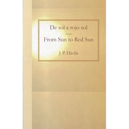 De sol a rojo sol/From Sun to Red Sun