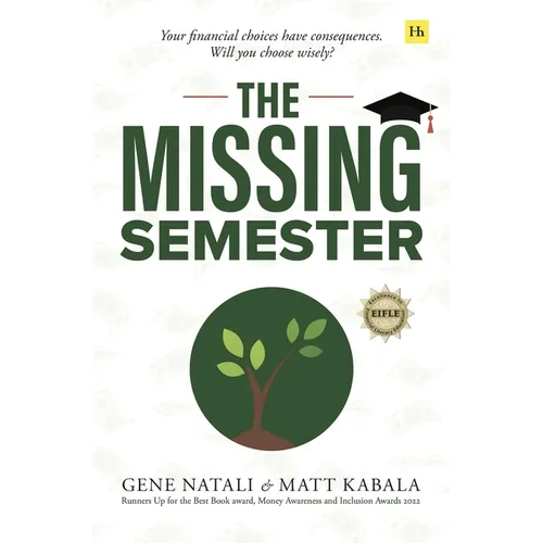The Missing Semester: Your Financial Choices Have Consequences. Will You Choose Wisely?