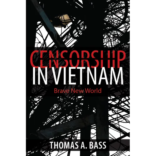 Censorship in Vietnam: Brave New World