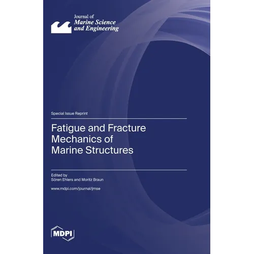 Fatigue and Fracture Mechanics of Marine Structures