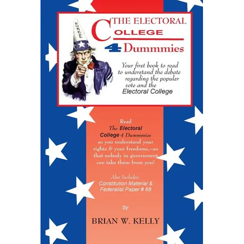 The Electoral College 4 Dummmies: Would it be better to simply count the popular vote?