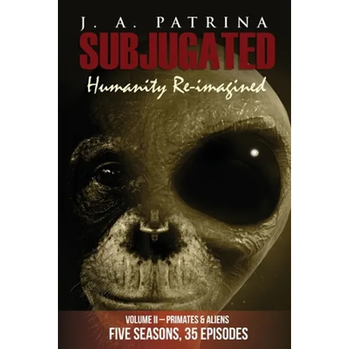 Subjugated Volume 2 Primates and Aliens