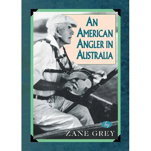 An American Angler In Australia