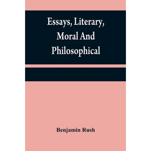 Essays, literary, moral and philosophical