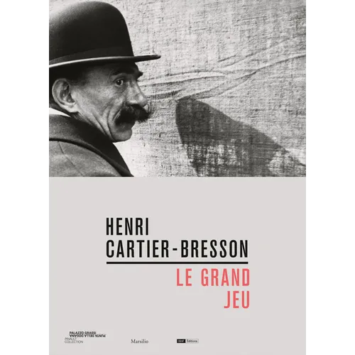 Henri Cartier-Bresson: Le Grand Jeu