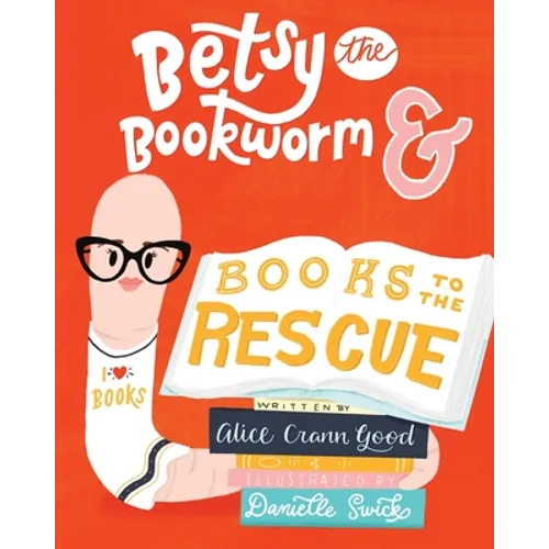 Betsy the Bookworm and Books to the Rescue