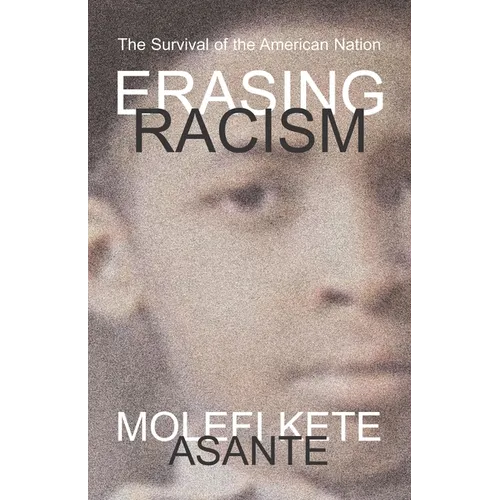 Erasing Racism: The Survival of the American Nation