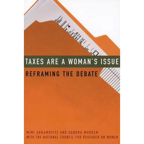 Taxes Are a Woman's Issue: Reframing the Debate