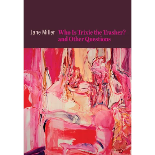 Who Is Trixie the Trasher? and Other Questions