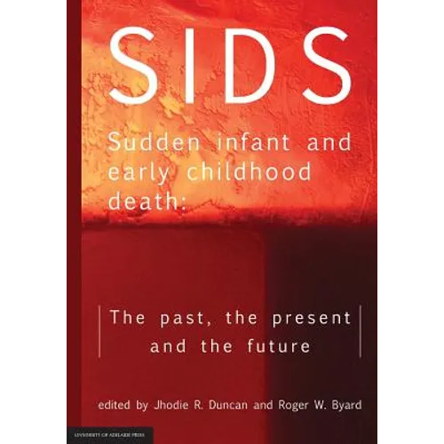 SIDS Sudden infant and early childhood death: The past, the present and the future