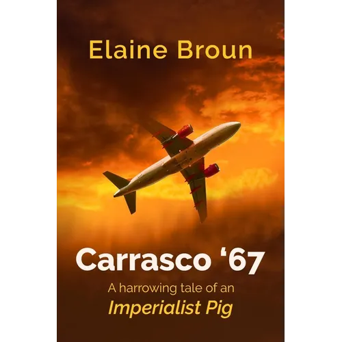 Carrasco '67: A harrowing tale of an Imperialist Pig