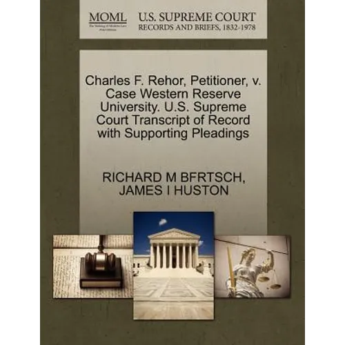 Charles F. Rehor, Petitioner, V. Case Western Reserve University. U.S. Supreme Court Transcript of Record with Supporting Pleadings