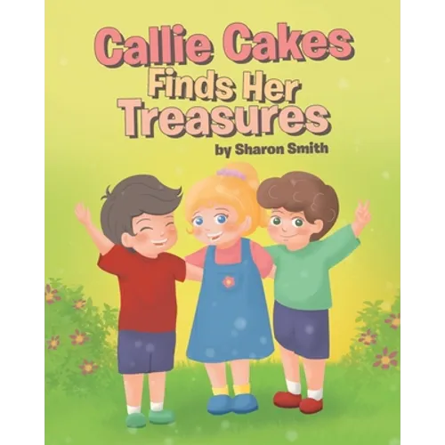 Callie Cakes Finds Her Treasures