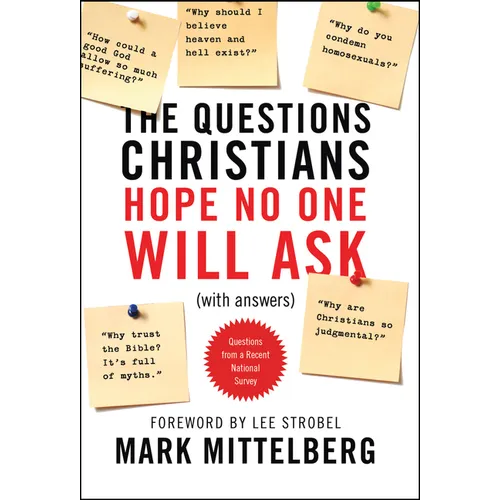 The Questions Christians Hope No One Will Ask: (With Answers)