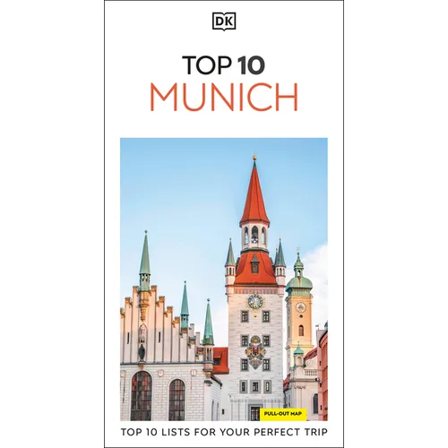 DK Top 10 Munich: Top 10 Lists for Your Perfect Trip, Plus an All-Weather Folded Map