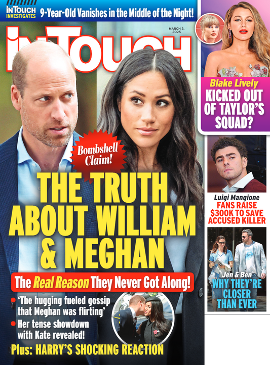 In Touch -  03.03.25:Truth About William & Meghan, Blake Lively Kicked Out Of Taylor's Squad, Luigi Mangione Fans Raise $300K To Save Accused Killer, Jennifer Garner & Ben Affleck Closer Than Ever, 9yr Old Vanishes In The Middle Of The Night & More!