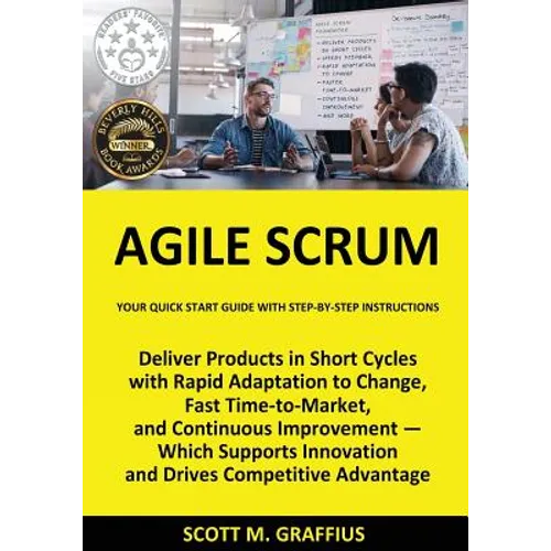 Agile Scrum: Your Quick Start Guide with Step-by-Step Instructions