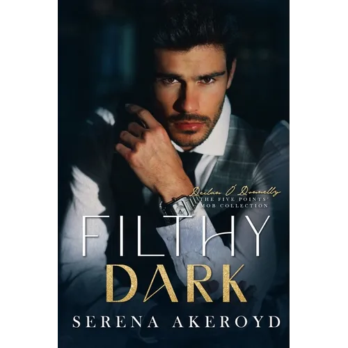 Filthy Dark (Five Points' Mob Collection: Mafia Romance