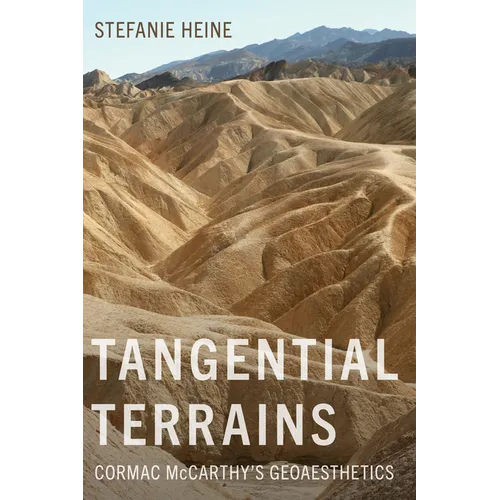 Tangential Terrains: Cormac McCarthy's Geoaesthetics