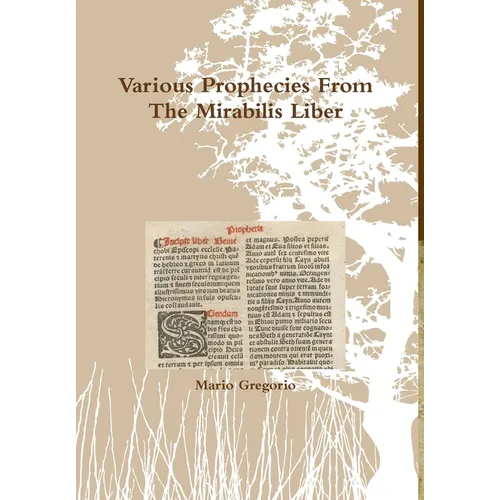 Various Prophecies From The Mirabilis Liber
