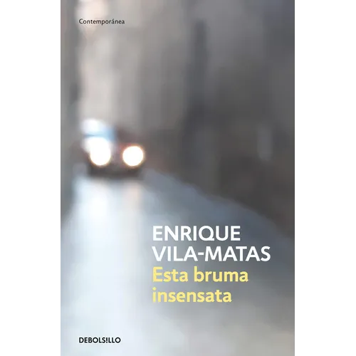 Esta Bruma Insensata / This Senseless Fog