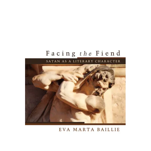 Facing the Fiend: Satan as a Literary Character
