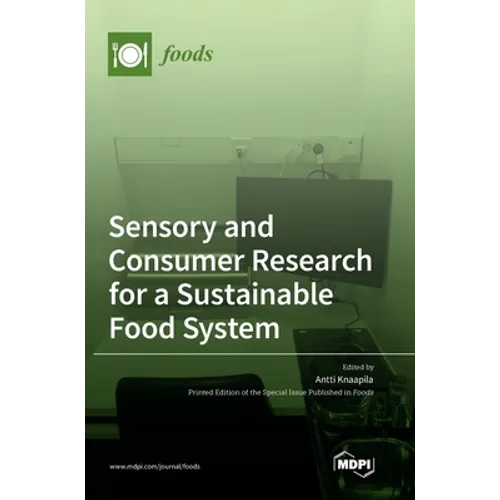 Sensory and Consumer Research for a Sustainable Food System