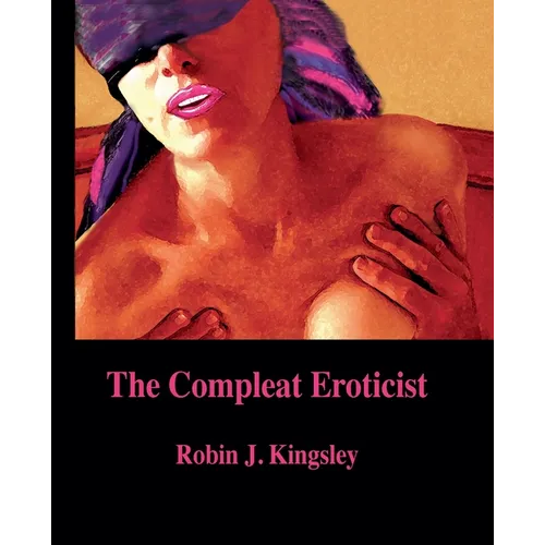 The Compleat Eroticist