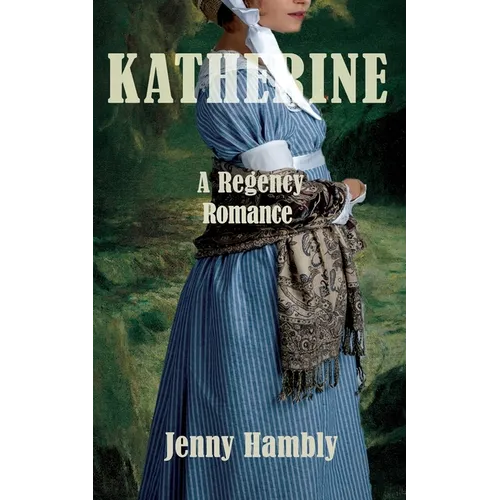 Katherine: A Regency Romance