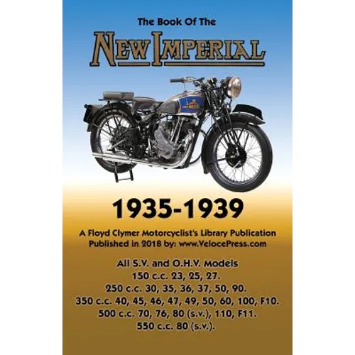 Book of New Imperial (Motorcycles) 1935-1939 All S.V. & O.H.V. Models
