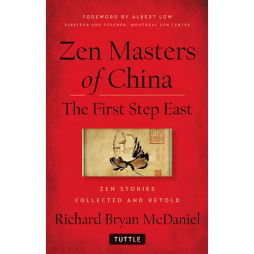 Zen Masters of China: The First Step East