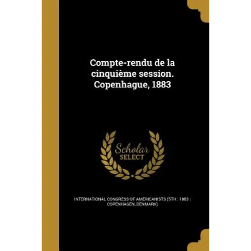 Compte-rendu de la cinquième session. Copenhague, 1883