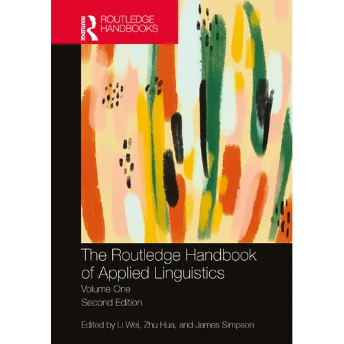 The Routledge Handbook of Applied Linguistics: Volume One