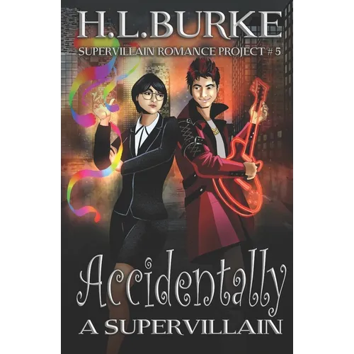Accidentally a Supervillain