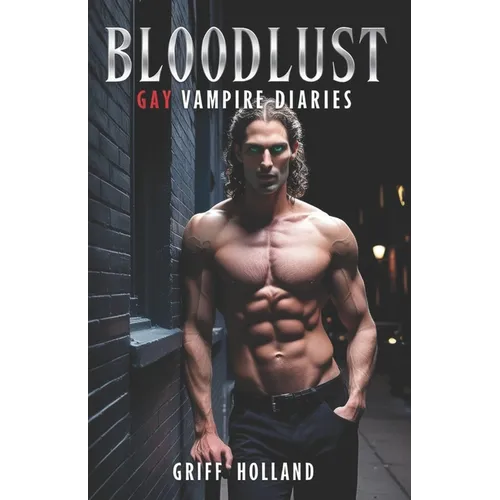 Bloodlust: Gay Vampire Diaries