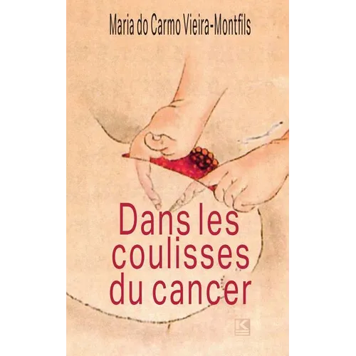 Dans les coulisses du cancer