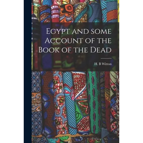 Egypt and Some Account of the Book of the Dead