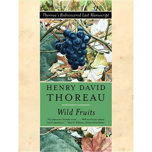 Wild Fruits: Thoreau's Rediscovered Last Manuscript