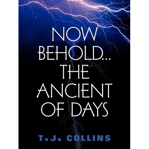 Now Behold...The Ancient of Days