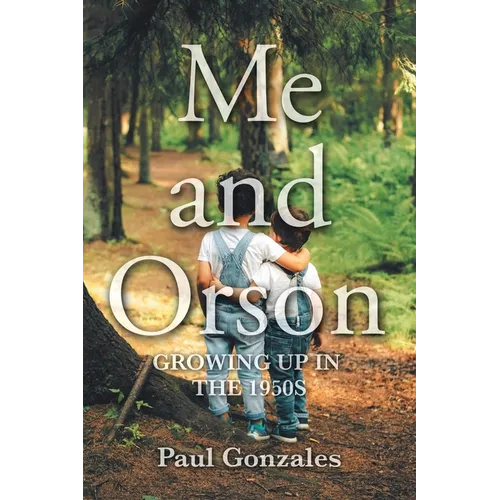 Me and Orson: Growing Up in the 1950s