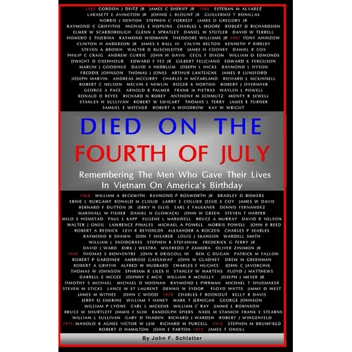 Died On The Fourth of July: Remembering the Men Who Gave Their Lives in Vietnam on America's Birthday