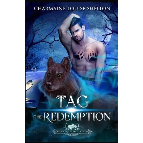 Tag The Redemption: A Wolf Shifter Fated Mates Paranormal Romance