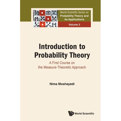 Introduction to Probability Theory: A First Course on the Measure-Theoretic Approach