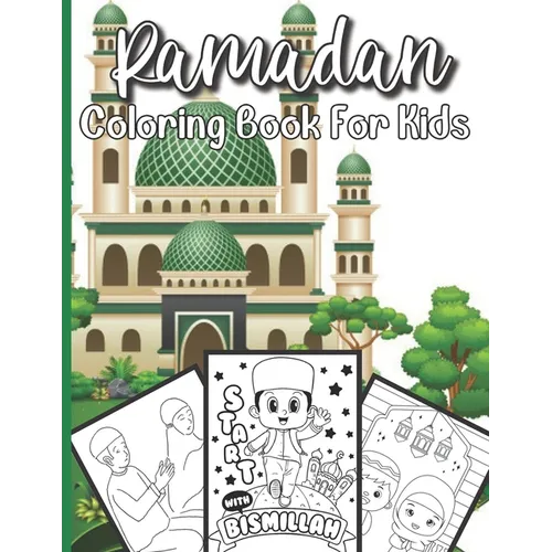 Ramadan Coloring Book For Kids: A perfect Islamic Activity Book For Kids And Muslim Holy Ramadan Month Special Gift For Your Children's.