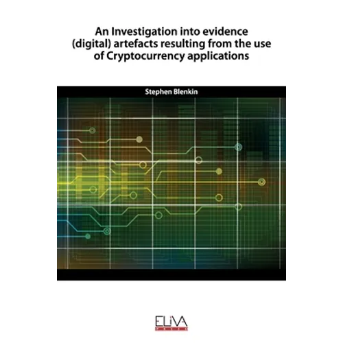 An Investigation into evidence (digital) artefacts resulting from the use of Cryptocurrency applications