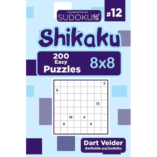 Sudoku Shikaku - 200 Easy Puzzles 8x8 (Volume 12)